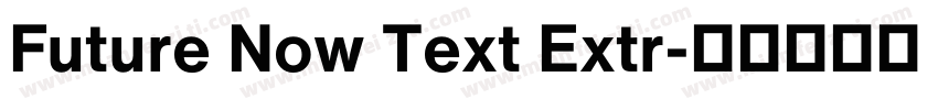 Future Now Text Extr字体转换